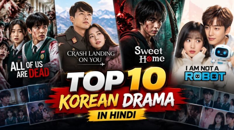 Top 10 korean Drama in Hindi List
